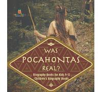 Was Pocahontas Real? Biography Books for Kids 9-12 Children's Biography Books