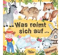 Was reimt sich auf... - Bauernhof: Ein liebevoll gestaltetes Such-Buch für Kinder ab 2 Jahren