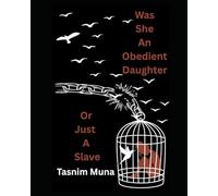 Was She an Obedient Daughter or Just a Slave