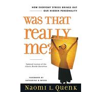 Was That Really Me?: How Everyday Stress Brings Out Our Hidden Personality