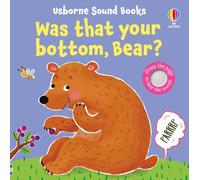 Was That Your Bottom, Bear? (Sound Books)