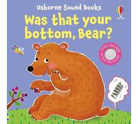 Was That Your Bottom, Bear? (Sound Books)