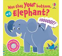 Was That Your Bottom Elephant?