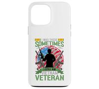 Was There Sometimes I Still Am Vietnam Veteran Case for iPhone 13 Pro Max