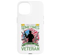 Was There Sometimes I Still Am Vietnam Veteran Case for iPhone 15