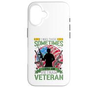 Was There Sometimes I Still Am Vietnam Veteran Case for iPhone 16