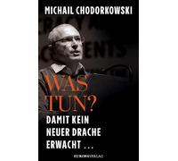 Was tun?: Damit kein neuer Drache erwacht ... by Chodorkowski, Kuhl New.