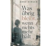 Was übrig bleibt, wenn nichts mehr hält (Die Nordlichter)