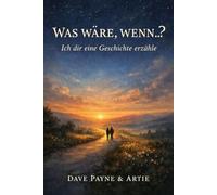 Was wäre, wenn …: Ich dir eine Geschichte erzähle