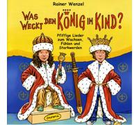 Was Weckt Den Konig Im Kind?