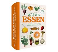 Was wir essen: Obst, Gemuse, Gewurze, Krauter u, Tackenberg, Tackenberg,.