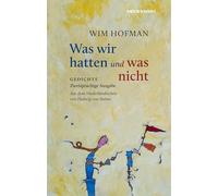 Was wir hatten und was nicht: Gedichte