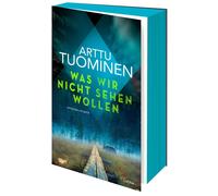 Was wir nicht sehen wollen: Kriminalroman: Band, Tuominen, Tuominen,.