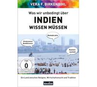 Was wir unbedingt über Indien wissen müssen