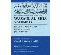 Wasa'il al-Shia, Vol. 15: Jihad Al-Aduw and Jihad Al-Nafs (913 Hadith)