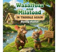 Wasalfuss and Milatoad In Trouble Again