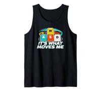 WASD Keyboard Its What Moves Me Funny PC Gamer Men Women Tank Top