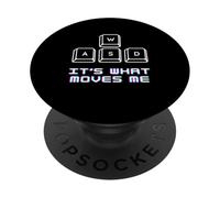 WASD PC Gamer Keyboard Funny Its What Moves Me Gaming PopSockets Adhesive PopGrip