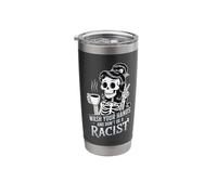 Wash Your Hands and Don't Be A Racist Stainless Steel Insulated Tumbler