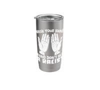 Wash Your Hands and Don't Be A Racist Stainless Steel Insulated Tumbler
