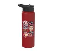 Wash Your Hands and Don't Be A Racist Stainless Steel Insulated Water Bottle