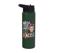 Wash Your Hands and Don't Be A Racist Stainless Steel Insulated Water Bottle