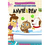 Wash Your Hands and More Healthy Habit Songs by Annie & Ben