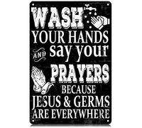 Wash Your Hands and Say Your Prayers Everywhere Metal Tin Signs Funny Vintage Tin Sign Wall Art Decor Iron Poster for Home Farmhouse Bar Cafe Pub Garage Man Cave Gifts 12 x 8 Inch