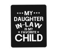 Washable Mouse Pad, My Dau-ghter in Law is My Favorite Child Gaming Mousepad Spill-Resistant Desk Mats 25X30cm for Studying Work Laptop