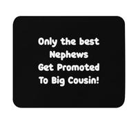 Washable Mouse Pad, Only The Best Nephews Get Promoted to Big Cousin Big Brother Mouse Mat Professional Desk Pad 25X30cm for Laptop Gamer Home