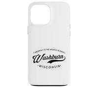 Washburn WI Gateway to the Apostle Islands for Men Women. Case for iPhone 13 Pro Max