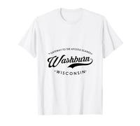 Washburn WI Gateway to The Apostle Islands for Men Women. T-Shirt