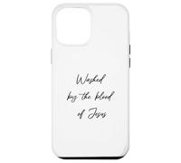 Washed By The Blood Jesus Christ Faith Christ Saved Case for iPhone 12 Pro Max