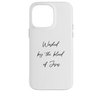 Washed By The Blood Jesus Christ Faith Christ Saved Case for iPhone 14 Pro Max