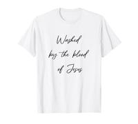 Washed by The Blood Jesus Christ Faith Christ Saved T-Shirt