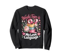 Washi Tape Is My Love Language Journaling Writing Sweatshirt