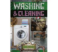 Washing and Cleaning (How Machines Changed the World): 4