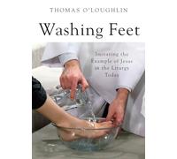 Washing Feet: Imitating the Example of Jesus in the Liturgy Today