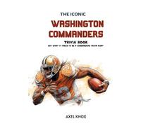 Washington Commanders: The Iconic Washington Commanders Trivia Book (The Iconic Sports Trivia Collection)