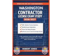 WASHINGTON CONTRACTOR LICENSE EXAM STUDY 2026/2027: A fully comprehensive resource featuring 400+ exam-style questions and practical strategies to help you confidently achieve a first-attempt pass.