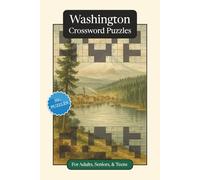 Washington Crossword Puzzles: Crossword Puzzles with Easy to Read Print about Washington State, History, Geography and More | 6x9 inches, 120 pages | ... Relaxation (U.S. States Crossword Puzzles)
