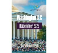Washington D.C Reiseführer 2025: Entdecken Sie ikonische Wahrzeichen, versteckte Schätze und lokale Hotspots im Herzen der Hauptstadt