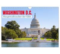 Washington, D.C., the capital of the USA UK-Version (Wall Calendar 2026 DIN A4 Landscape), CALVENDO 12 Month Wall Calendar