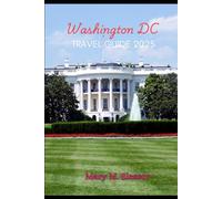 WASHINGTON D.C. TRAVEL GUIDE 2025