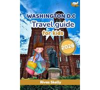 Washington D.C Travel Guide For Kids 2026