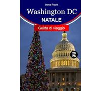 Washington DC Guida di viaggio 2026: Esplora Washington DC a Natale con luci abbaglianti, mercatini festivi, tour natalizi e magiche attrazioni invernali