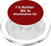 Washington DC, I'd Rather Be In PopSockets PopGrip for MagSafe