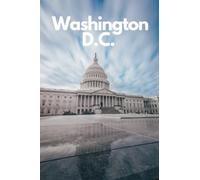 Washington DC in 3 Days (Travel Guide 2023): Best Things to Do in Washington for First Timers: 3-days travel plan.Where to Stay,Eat,Go Out.What to See and Enjoy.Online Maps with the Best spots.