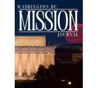 Washington DC Mission Journal