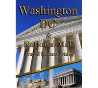 Washington DC & National Mall travel Documentary